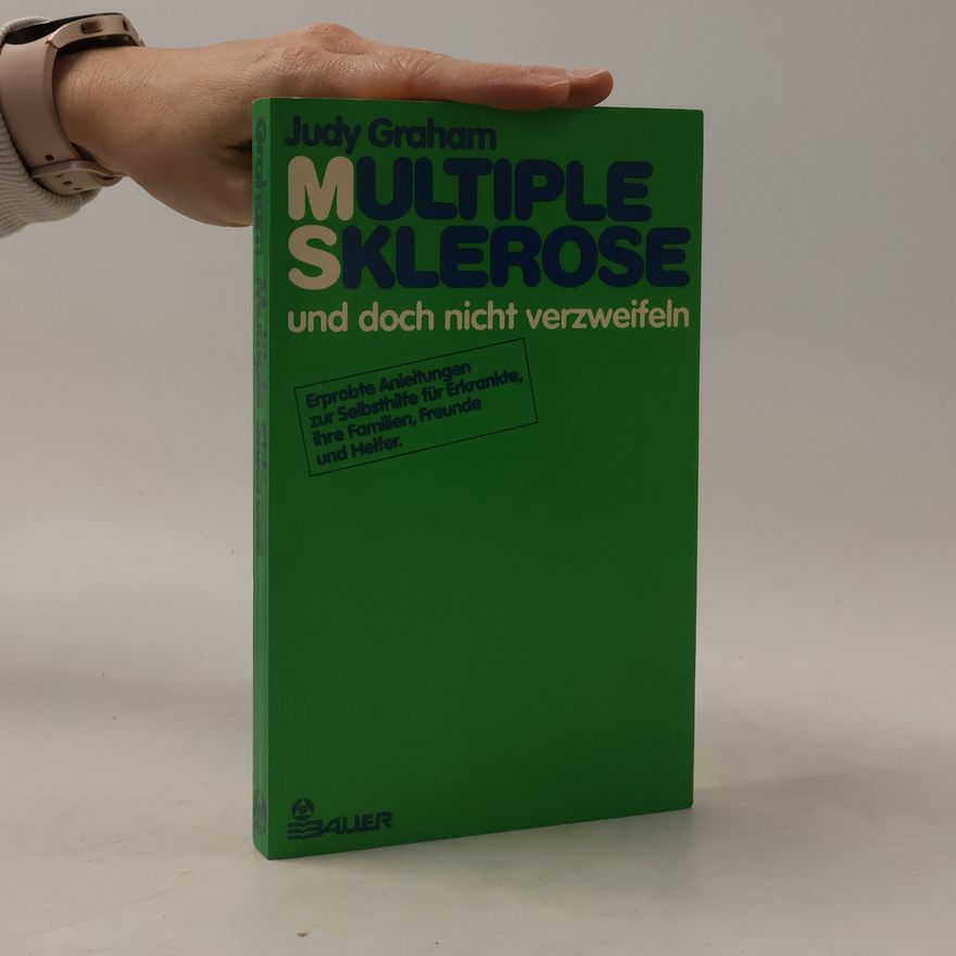 Judy Graham Multiple Sklerose - und doch nicht verzweifeln