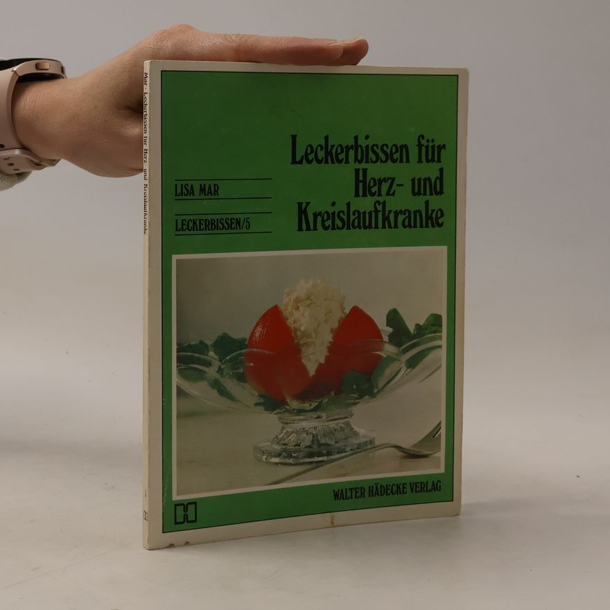Lisa Mar Leckerbissen für Herz- und Kreislaufkranke