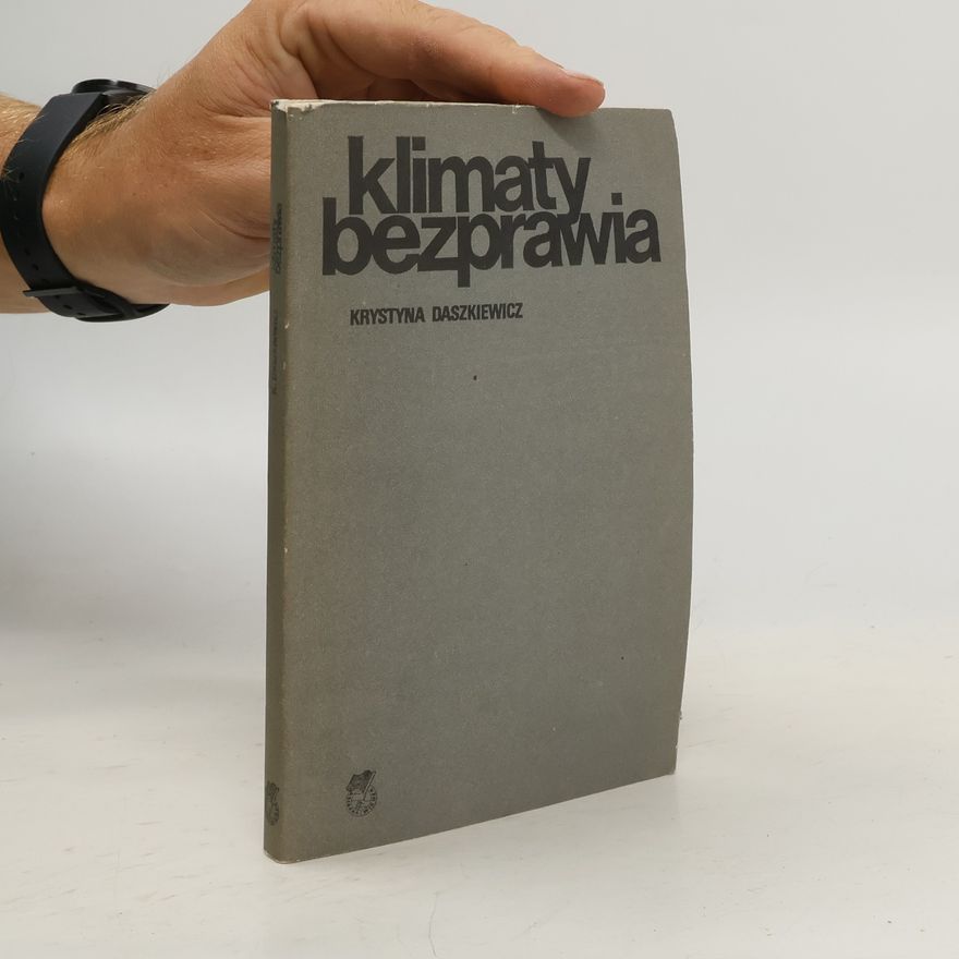 Krystyna Daszkiewicz Klimaty bezprawia