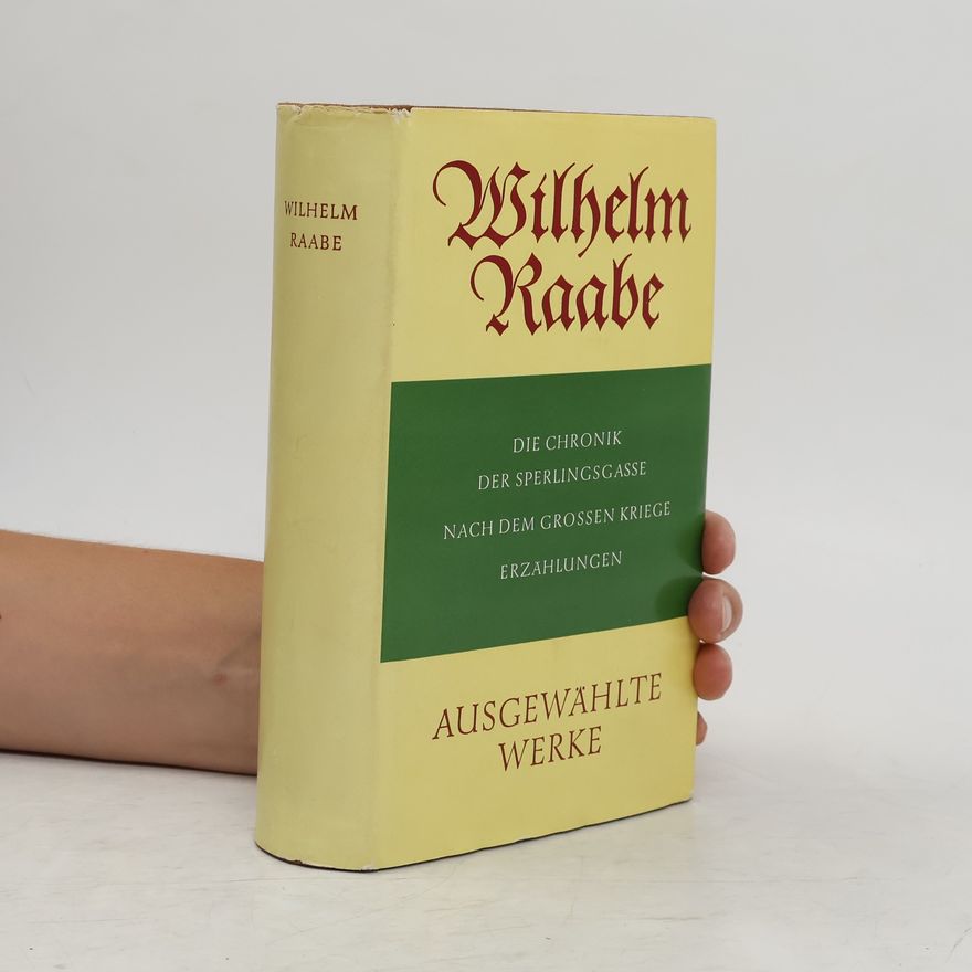 Wilhelm Raabe Wilhelm Raabe Ausgewählte Werke. Band 1