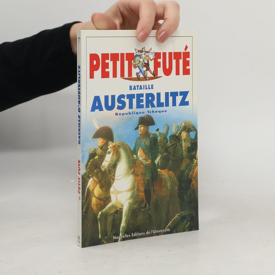 Autorenkollektiv Petit Futé. Bataille d'Austerlitz