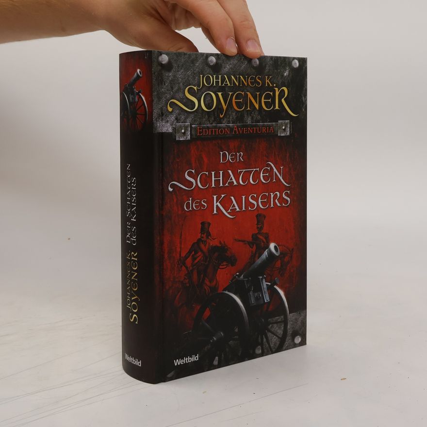 Johannes Soyener Der Schatten des Kaisers