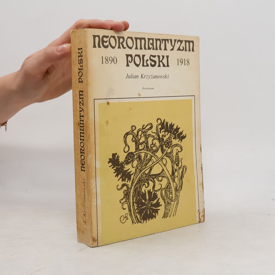 Julian Krzyżanowski Neoromantyzm polski, 1890-1918