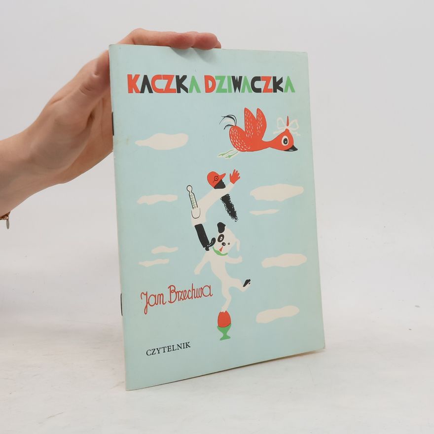 Jan Brzechwa Kaczka dziwaczka