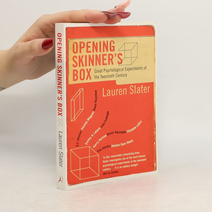 Lauren Slater Opening Skinner´s Box : Great Psychological Experiments of the Twentieth Century