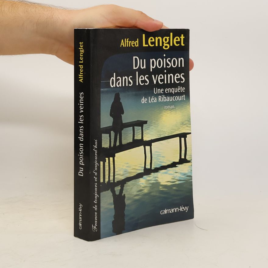 Alfred Lenglet Du poison dans les veines
