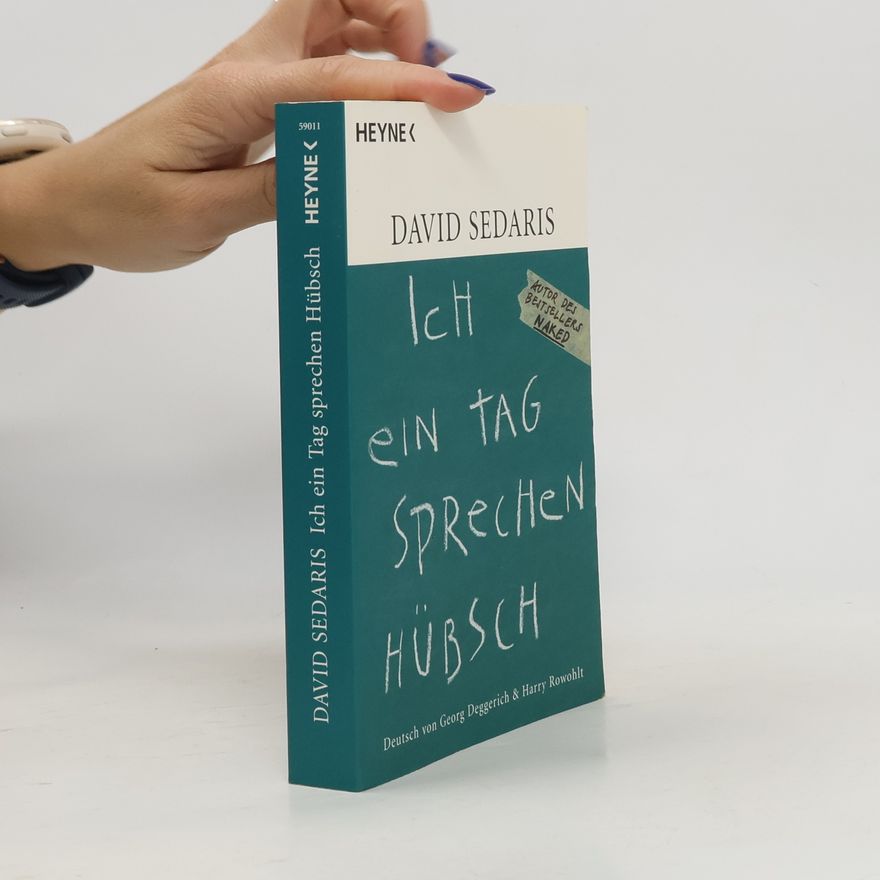 David Sedaris Ich ein Tag sprechen hübsch