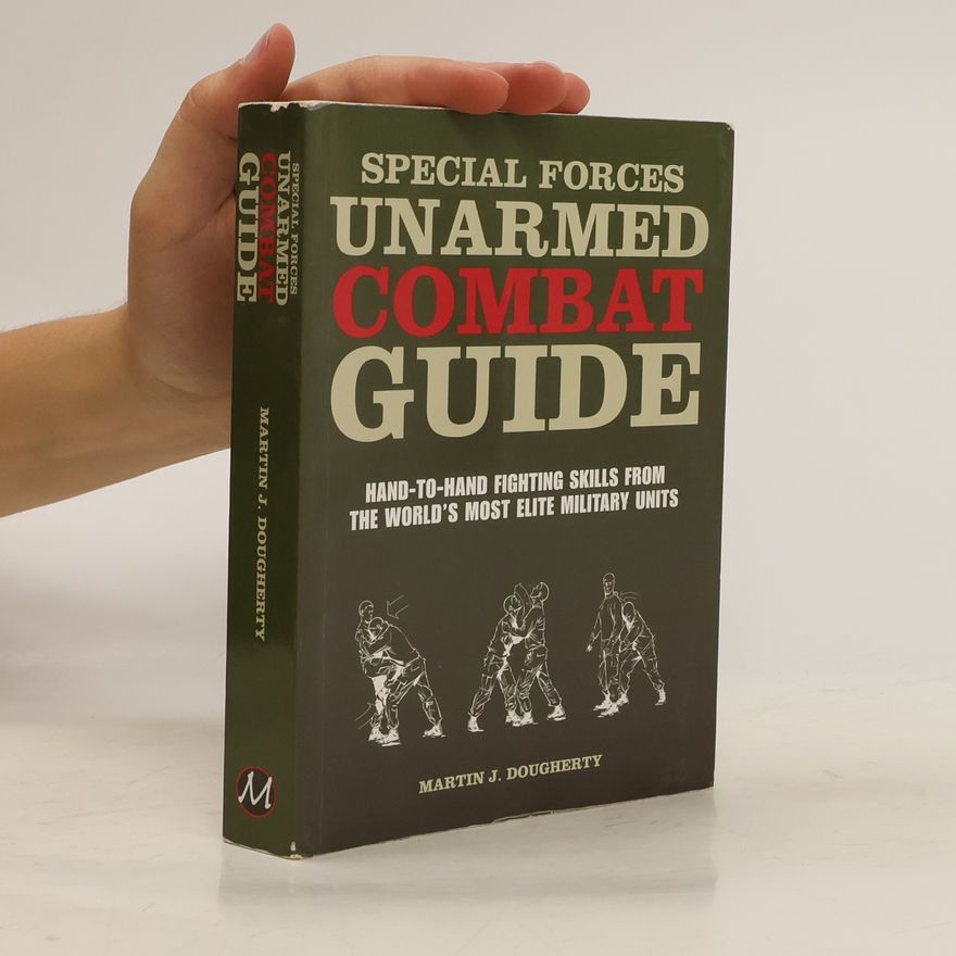 Martin J. Dougherty Special Forces Unarmed Combat Guide