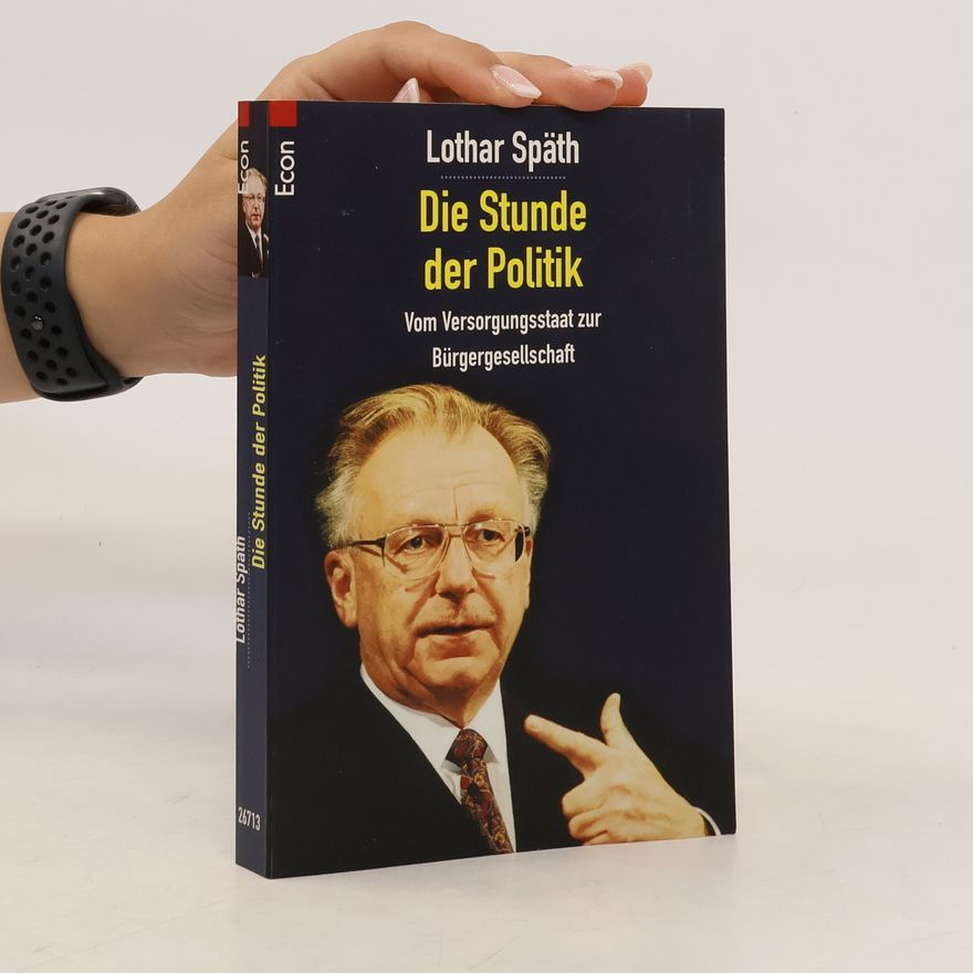 Lothar Späth Die Stunde der Politik