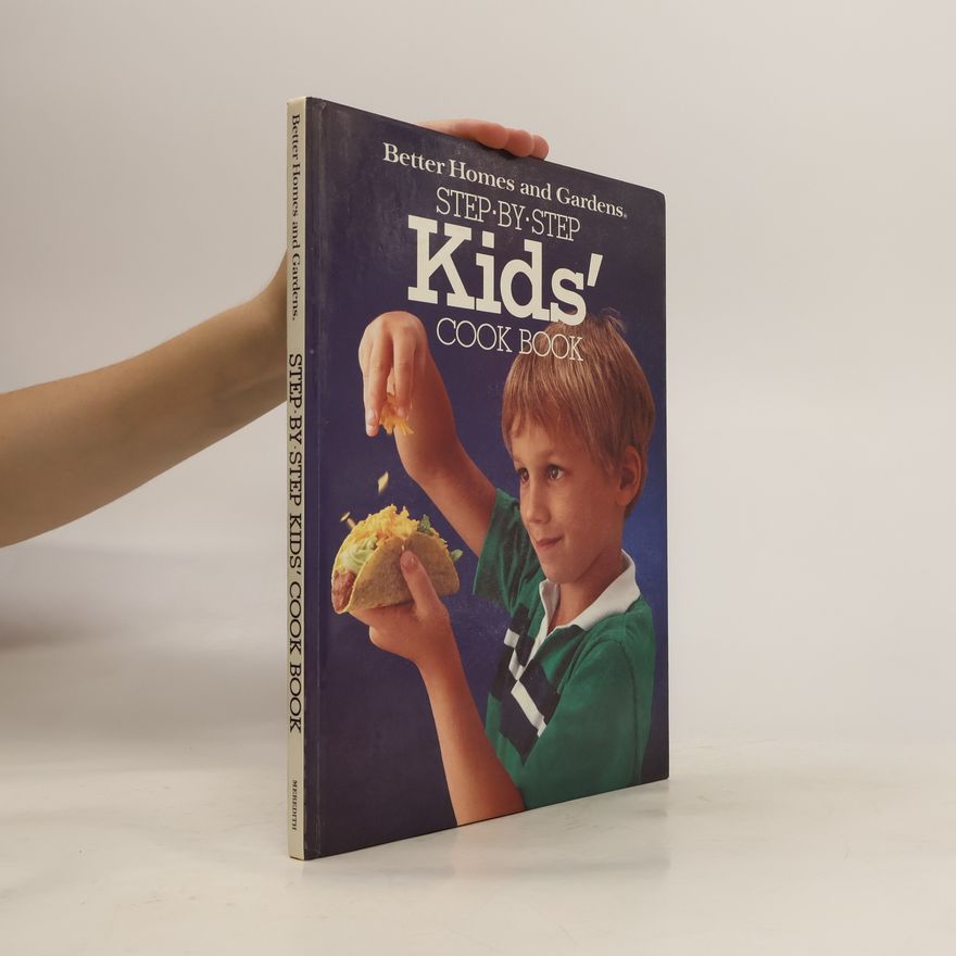 Autorenkollektiv Better Homes and Gardens Step-By-Step Kids Cookbook
