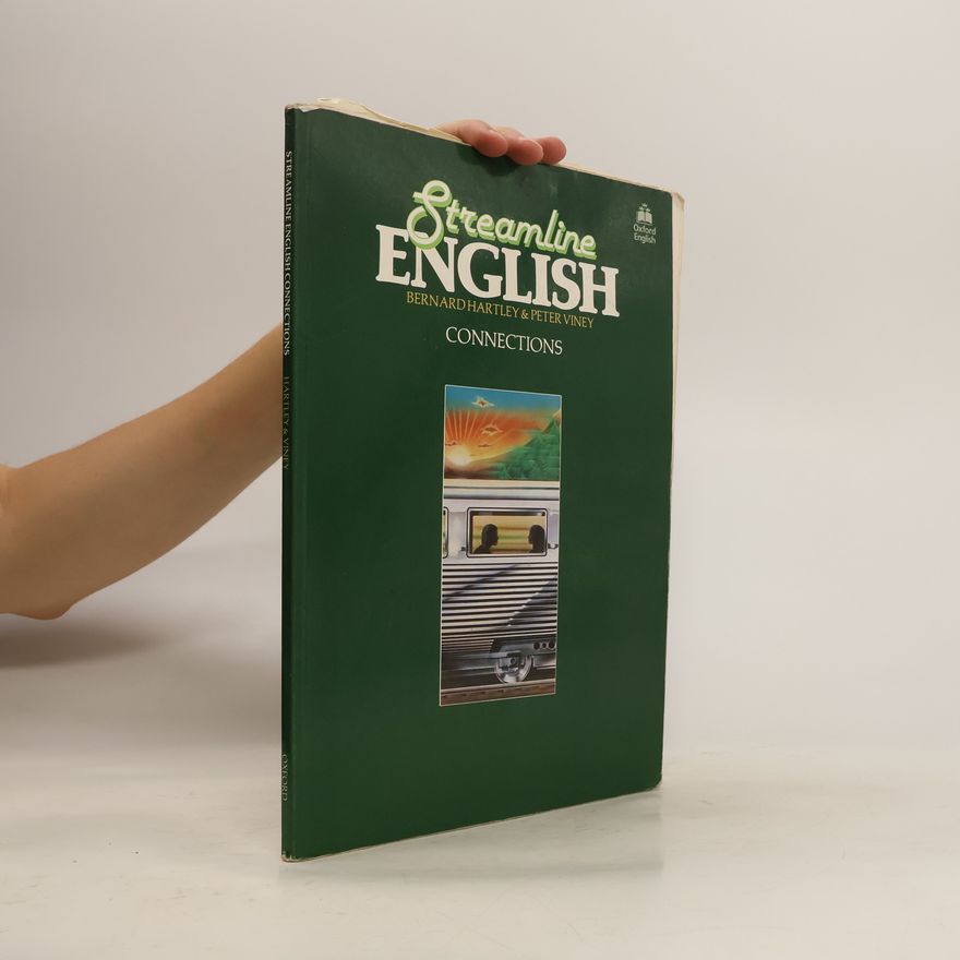 Bernard Hartley Streamline English: An intensive English course for pre-intermediate students: Connections