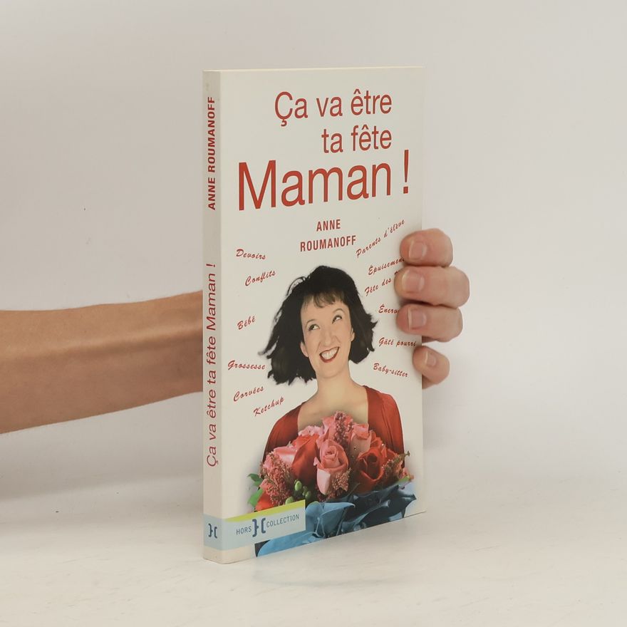 Anne Roumanoff Ça va être ta fête, Maman!