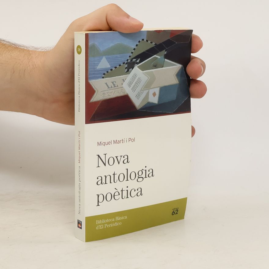 Miquel Martí i Pol Biblioteca Bàsica d'El Periódico - 38: Nova antologia poètica