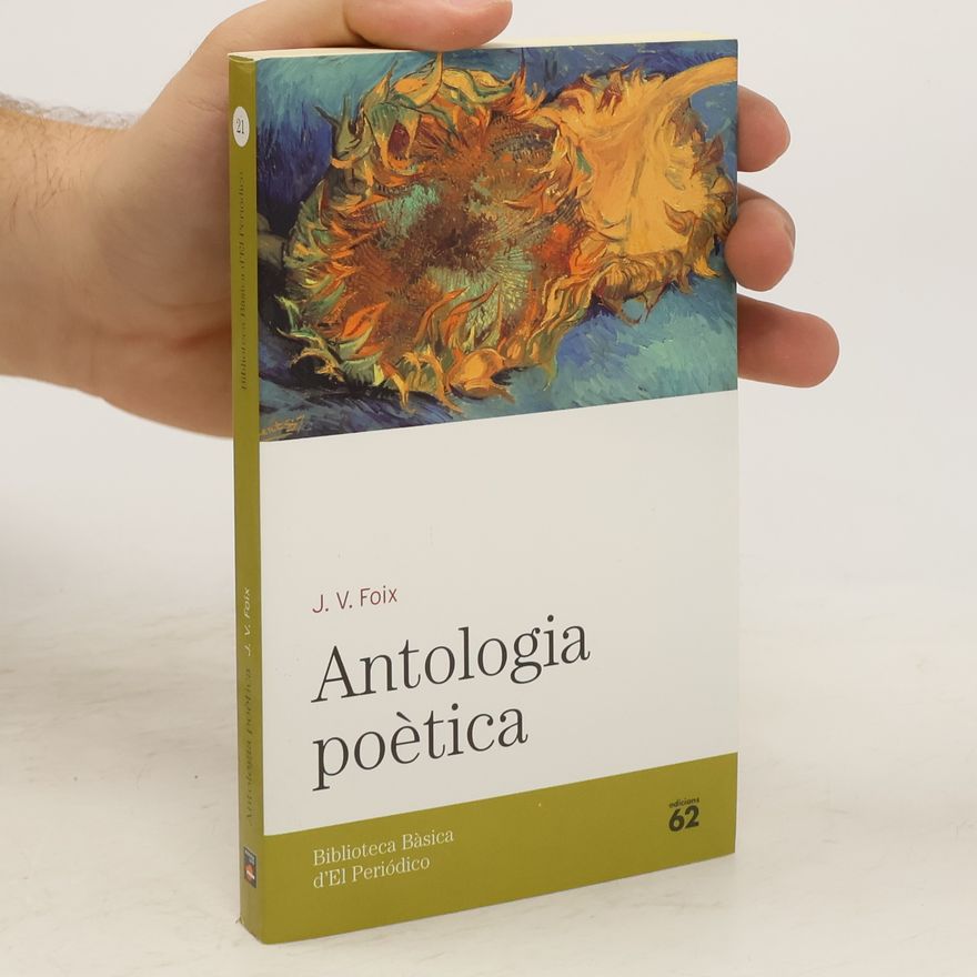 J. V. Foix Biblioteca Bàsica d'El Periódico - 21: Antologia poètica