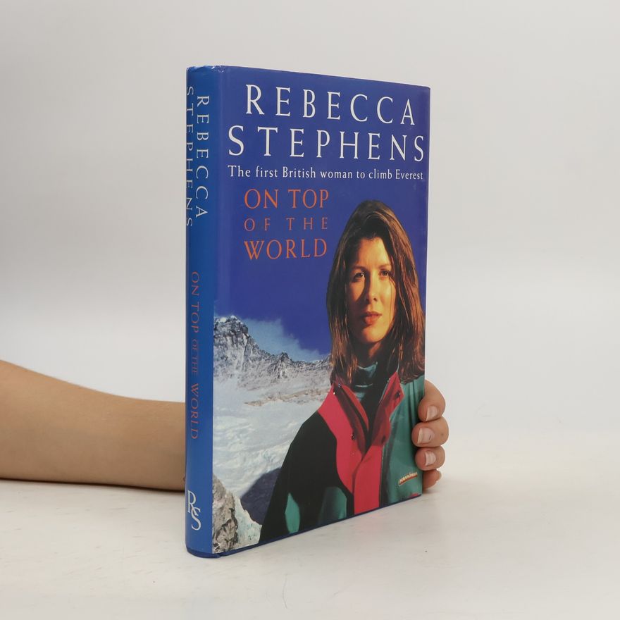 Rebecca Stephens On Top of the World
