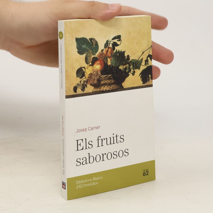 Josep Carner Biblioteca Bàsica d'El Periódico - 18: Els fruits saborosos