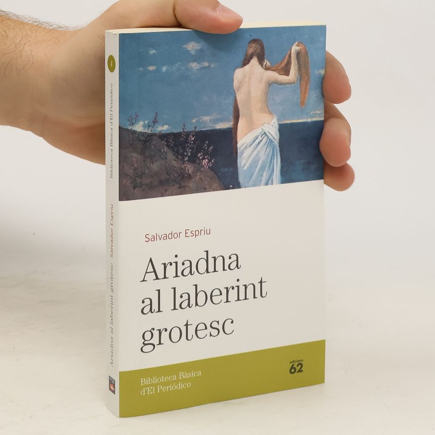 Salvador Espriu Ariadna al laberint grotesc