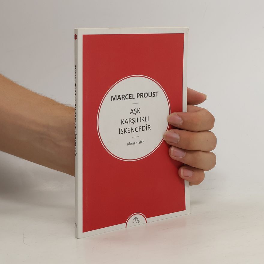 Marcel Proust Ask Karsilikli Incedir
