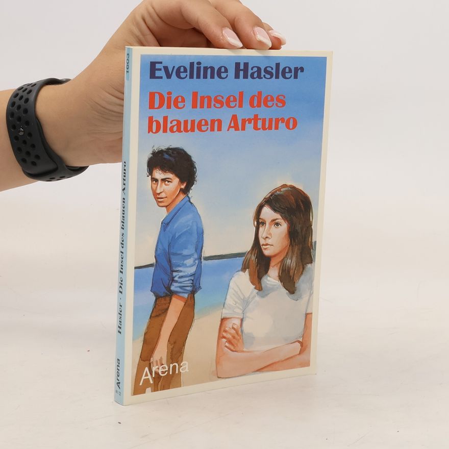 Eveline Hasler Die Insel des Blauen Arturo