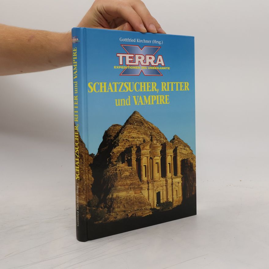 Gottfried Kirchner Terra X. Schatzsucher, Ritter und Vampire