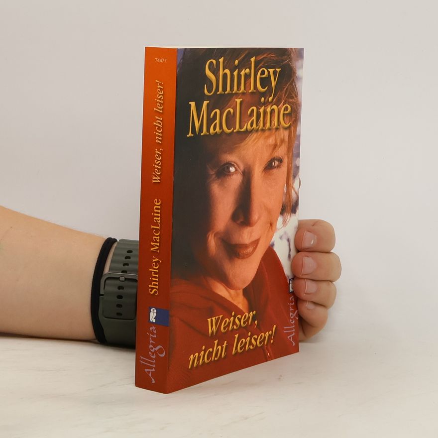 Shirley MacLaine Weiser, nicht leiser!