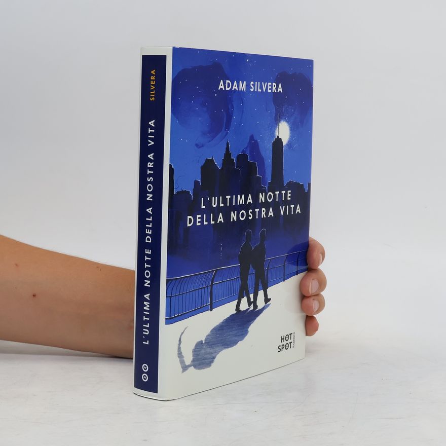 Adam Silvera L'ultima notte della nostra vita