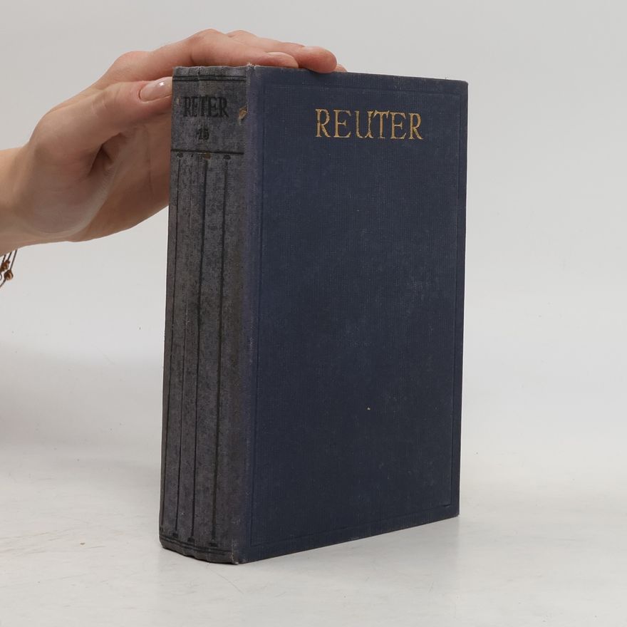 Fritz Reuter Fritz Reuters sämtliche Werke in fünfzehn Büchern