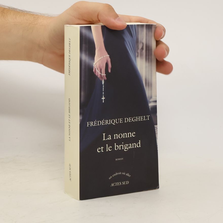 Frédérique Deghelt La nonne et le brigand
