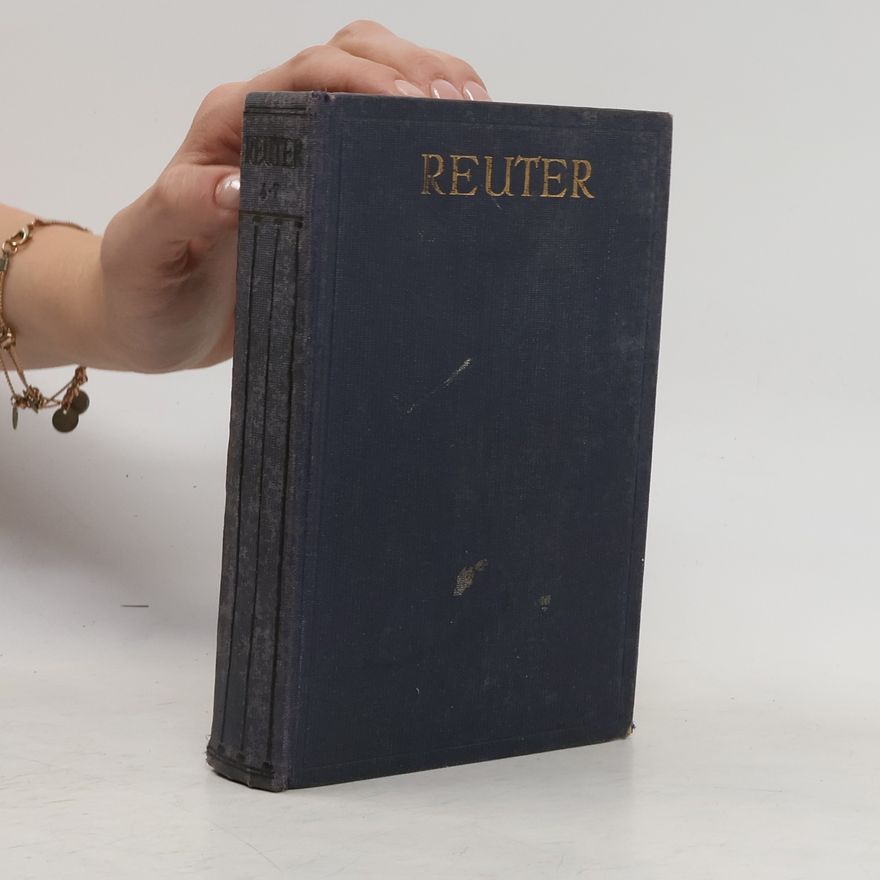 Fritz Reuter Fritz Reuters sämtliche Werke in fünfzehn Büchern. Viertes bis siebentes Buch