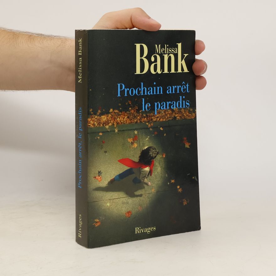 Melissa Bank Prochain arrêt le paradis