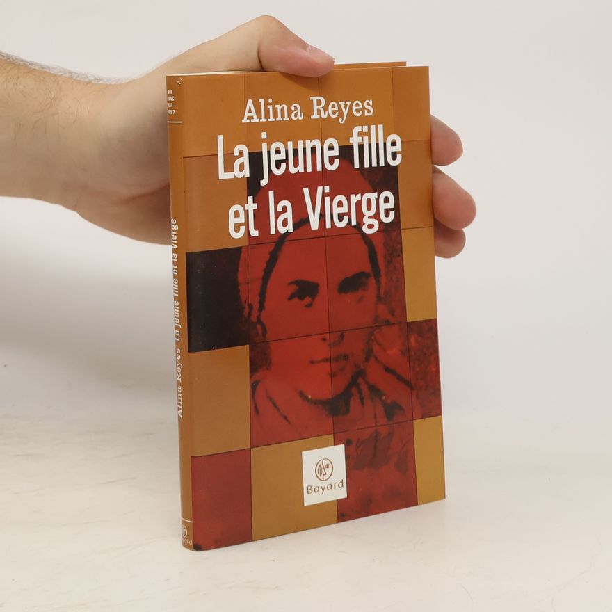 Alina Reyes La jeune fille et la Vierge