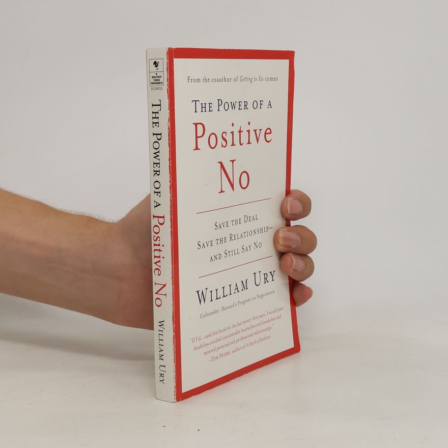 William Ury The Power of a Positive No