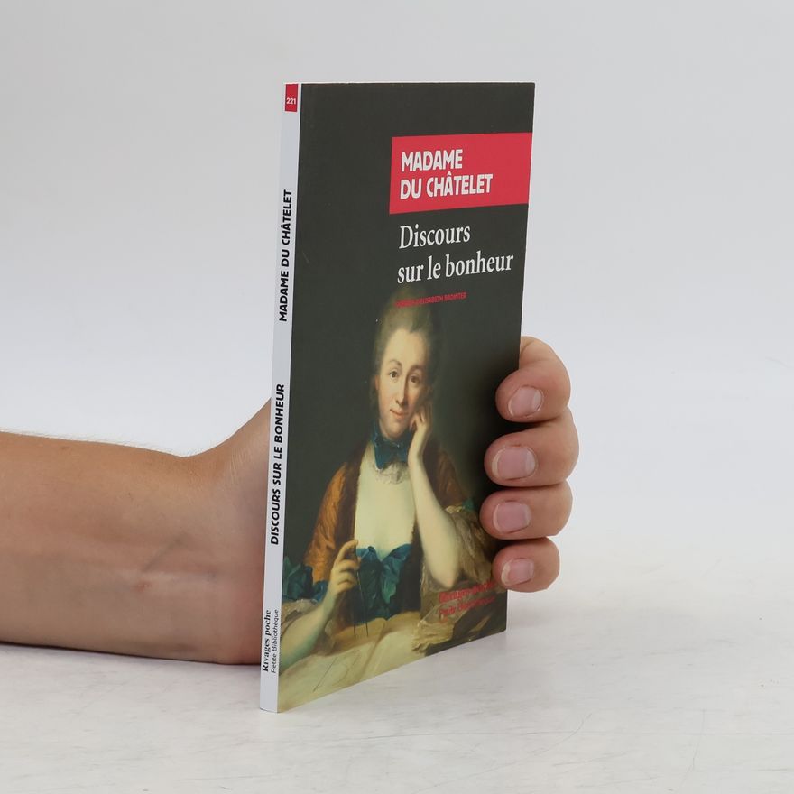 Émilie Du Châtelet Discours sur le bonheur