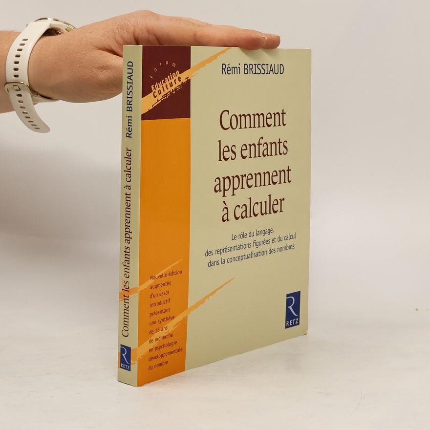 Rémi Brissiaud Comment Les Enfants Apprennent À Calculer