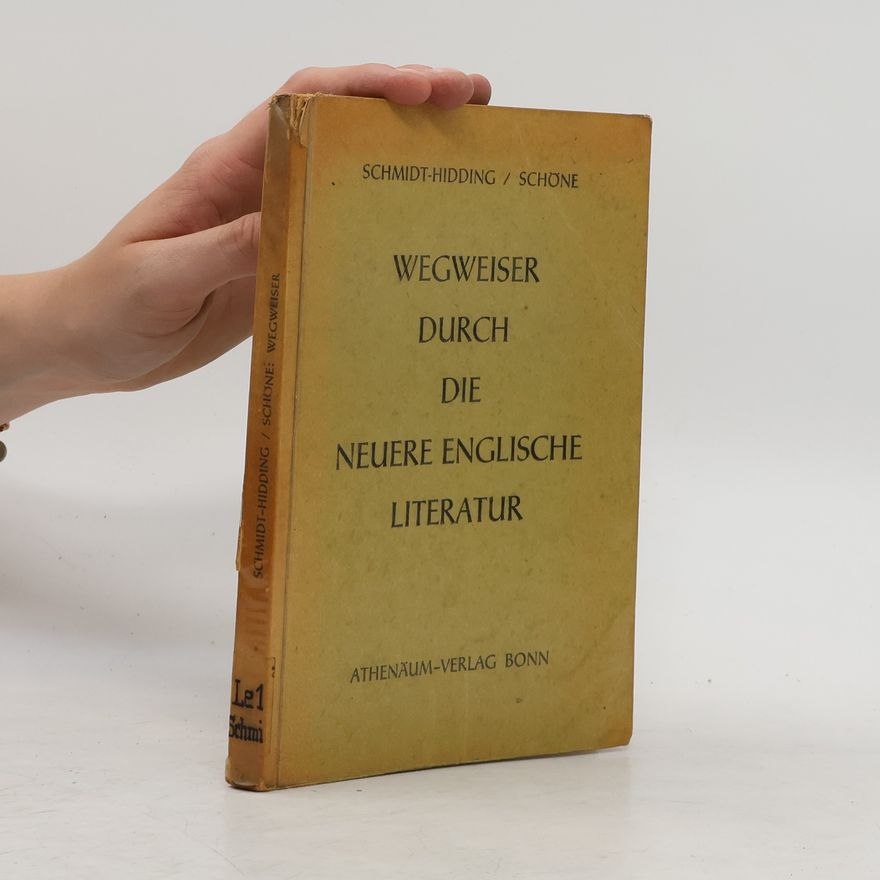 Wolfgang Schmidt-Hidding Wegweiser durch die neuere englische Literatur