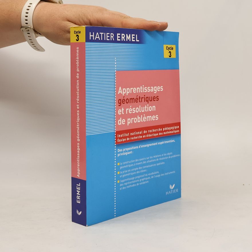 Various authors Apprentissages géométriques et résolution de problèmes au cycle 3