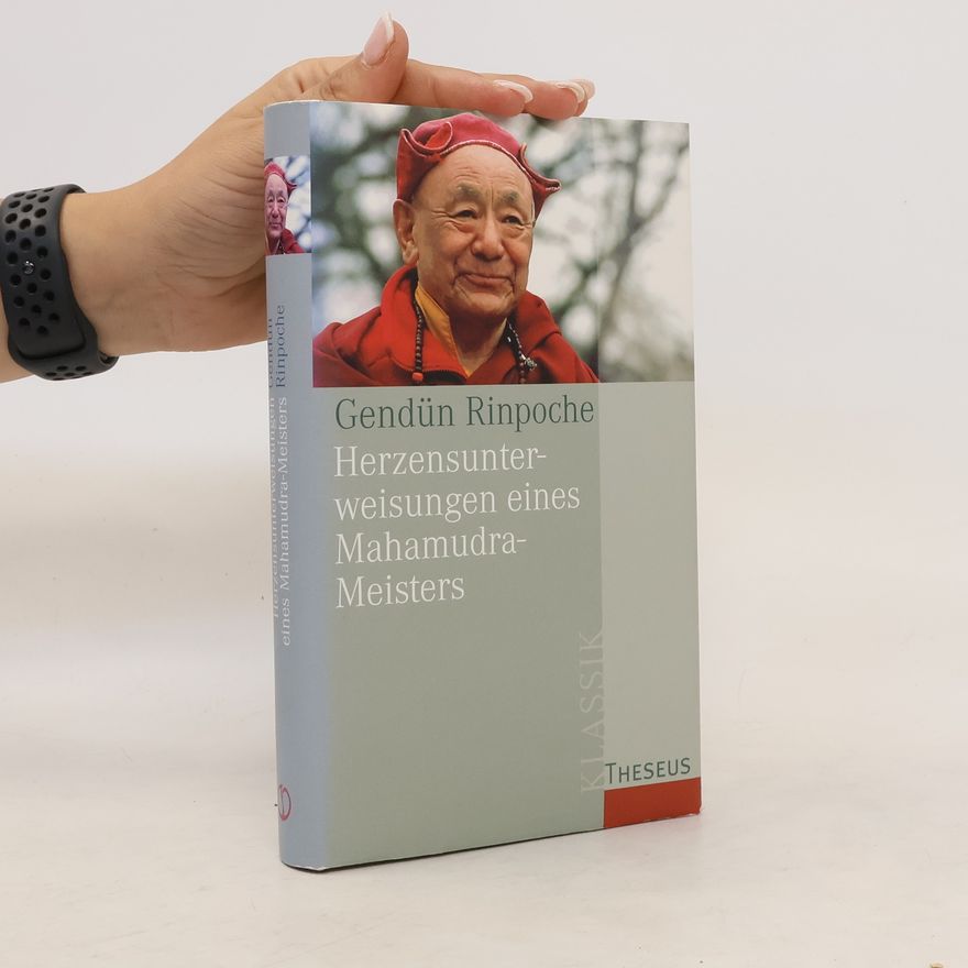 Dge-vdun-rin-po-che Herzensunterweisungen eines Mahamudra-Meisters