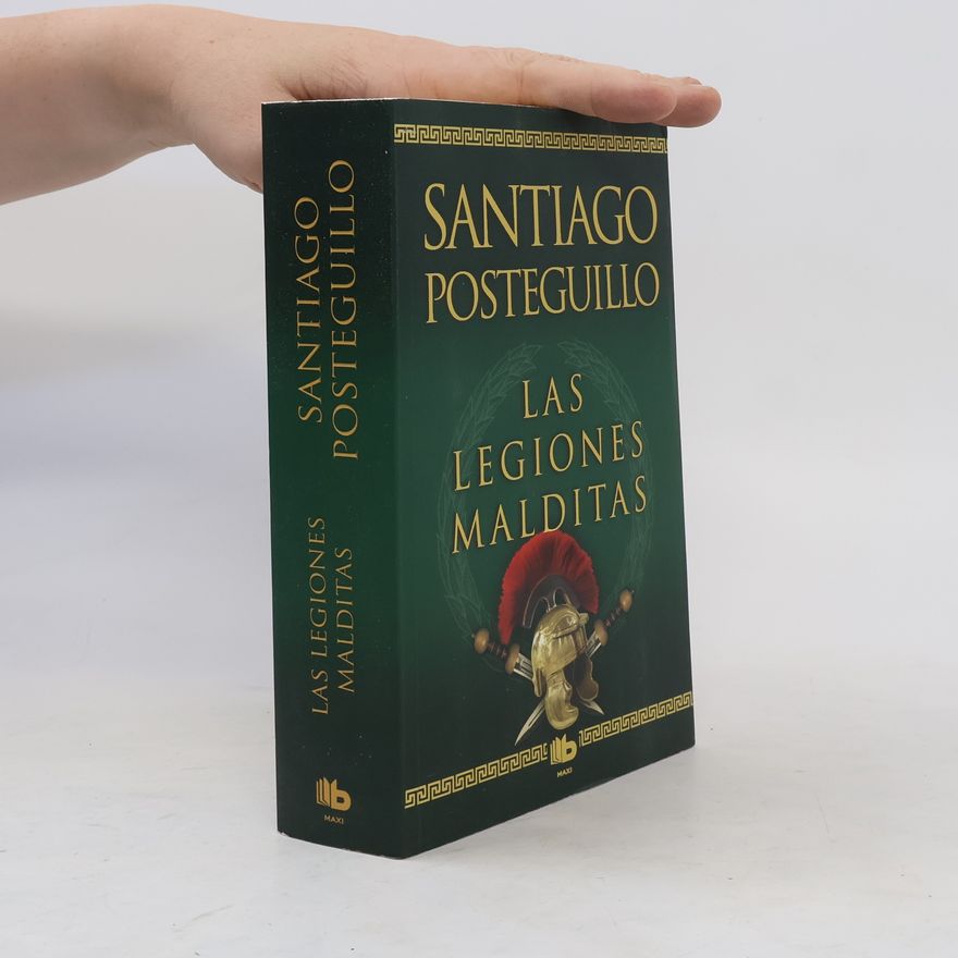 Santiago Posteguillo Las Legiones Malditas