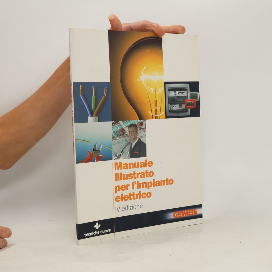 AA.VV. Manuale illustrato per l'impianto elettrico