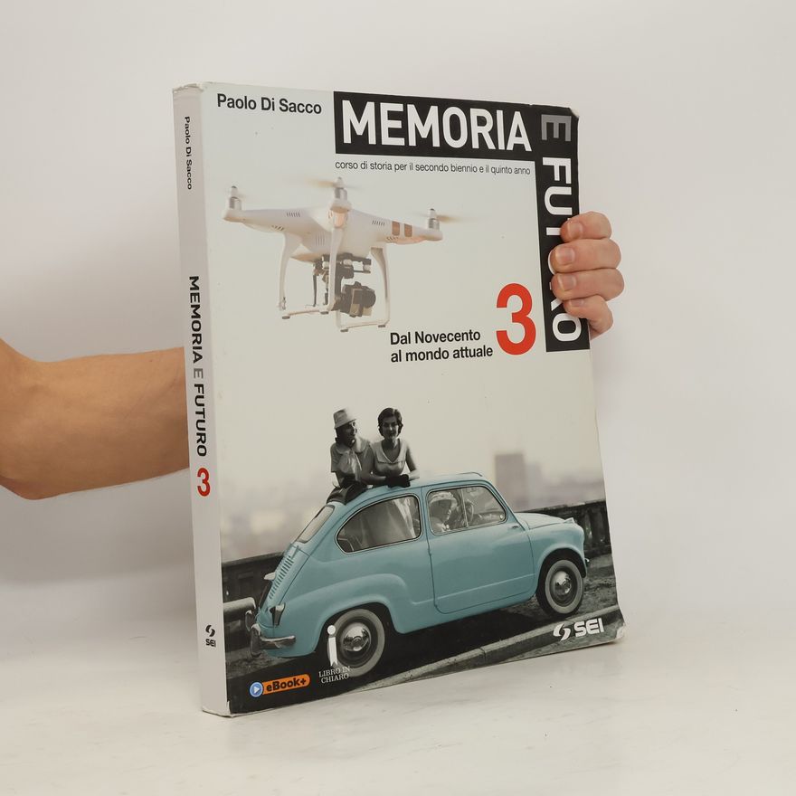 Paolo Di Sacco Memoria e futuro 3 Corso di storia per il secondo biennio e il quinto anno