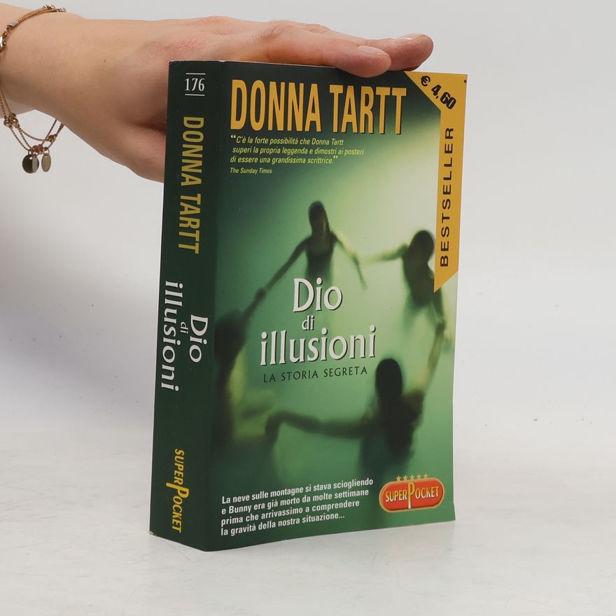 Donna Tartt Super Pocket: Dio di illusioni. La storia segreta