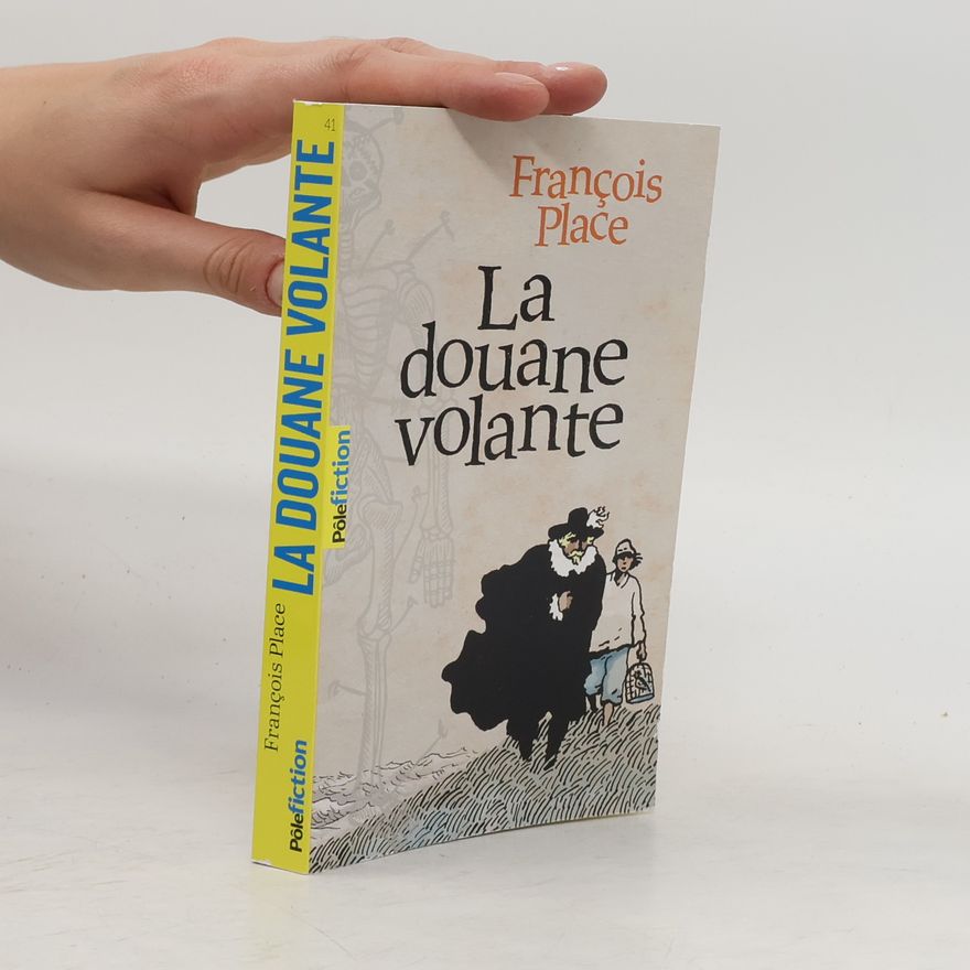 François Place Pôlefiction - 41: La douane volante