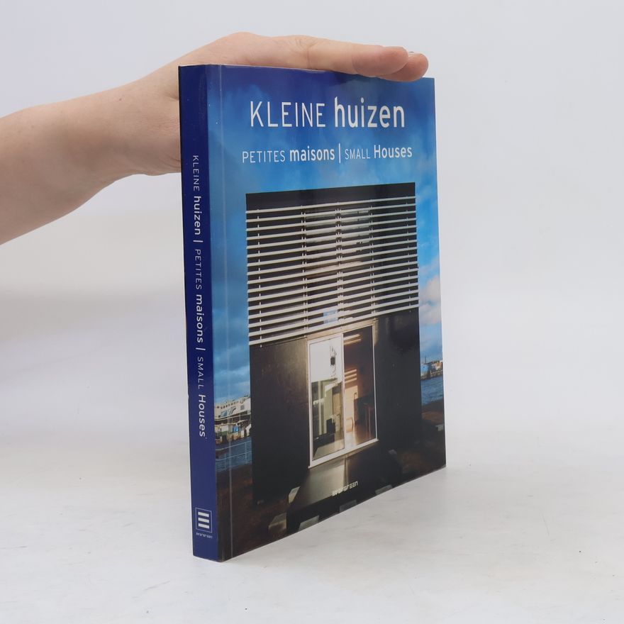 Simone Schleifer Kleine huizen = Petites maisons = Small Houses
