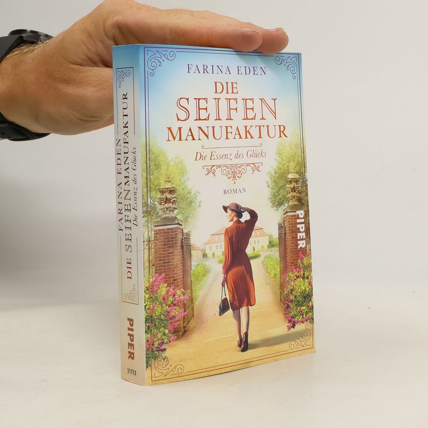 Farina Eden Die Seifenmanufaktur - Die Essenz des Glücks