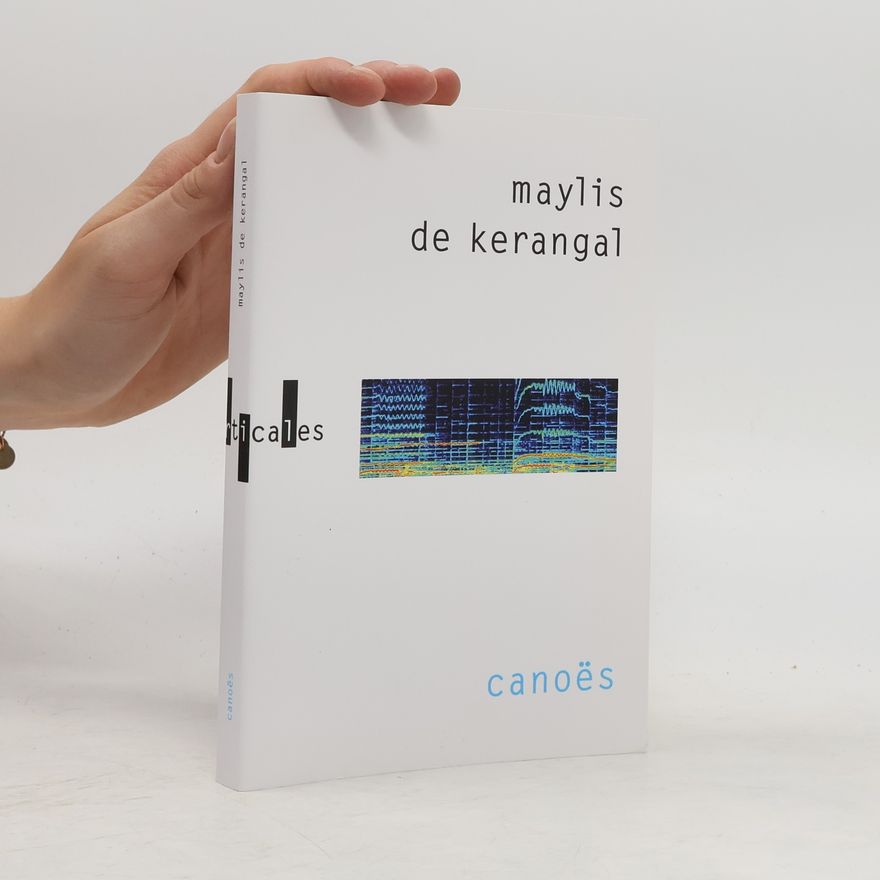 Maylis de Kerangal Canoës