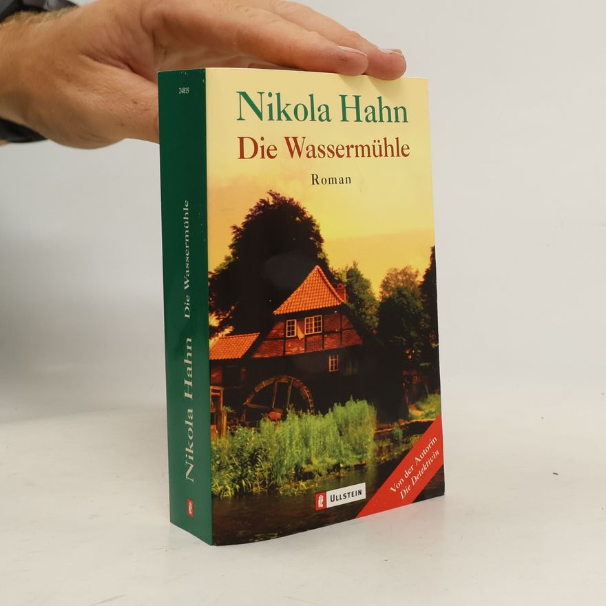 Nikola Hahn Die Wassermühle