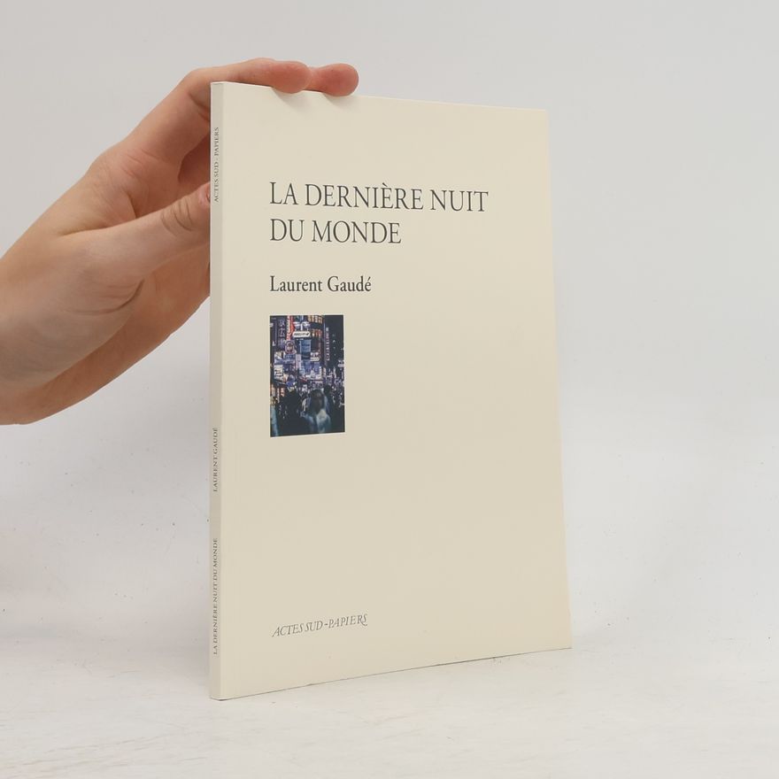 Laurent Gaudé La dernière nuit du monde