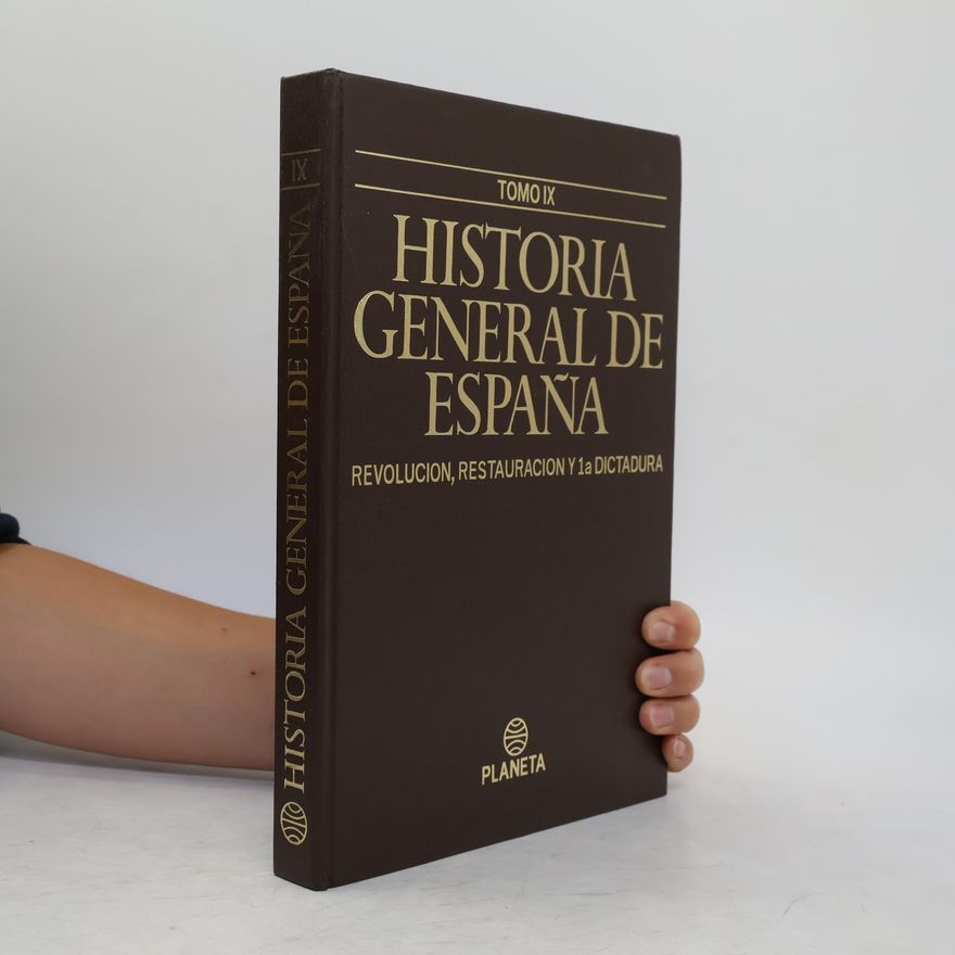 Ricardo de la Cierva Historia General de España. 9, revolucion, restauracion y dictadura