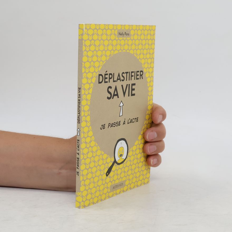 Nelly Pons Déplastifier sa vie