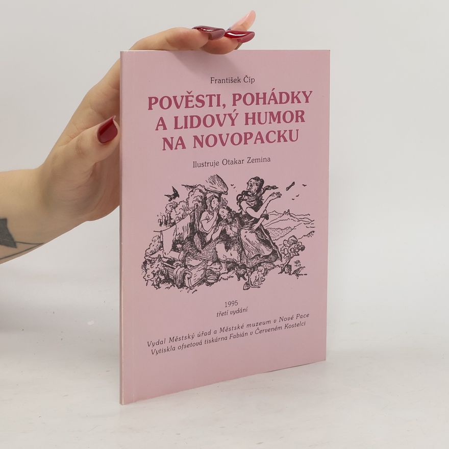 František Číp Pověsti, pohádky a lidový humor na Novopacku